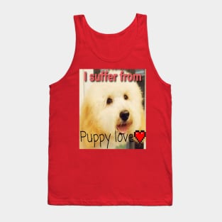 I suffer from puppy love Tank Top